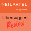 What Is The Ubersuggest Tool -Neil Patel logo With Ubersuggest Review Text